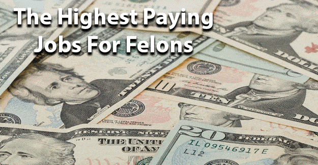 Highest Paying Jobs for Felons