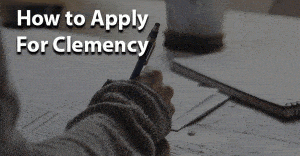 How to apply for clemency