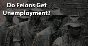 Do felons get unemployment jobs for felons and felony record hub website