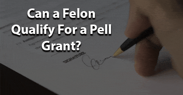 Can a felon qualify for a pell grant