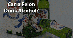 Can a felon drink alcohol jobs for felons and felony record hub website