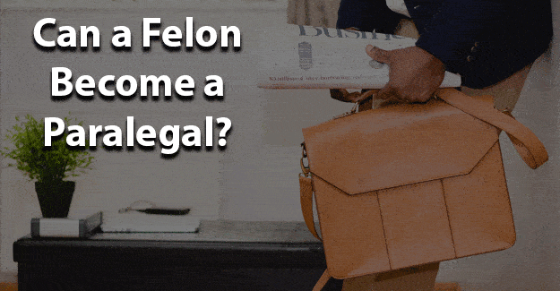 can a felon become a paralegal jobs for felons and felony record hub website