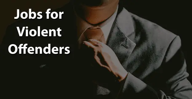 Jobs for Violent Offenders